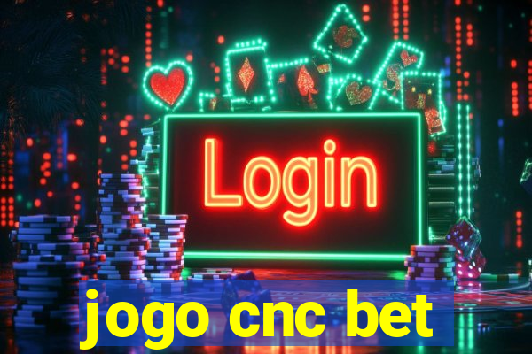 jogo cnc bet